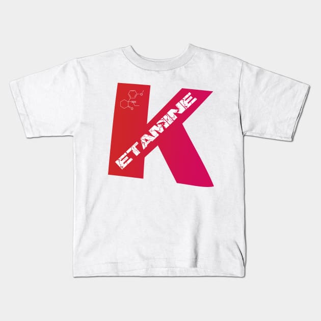 KETAMINE Kids T-Shirt by Bear Company